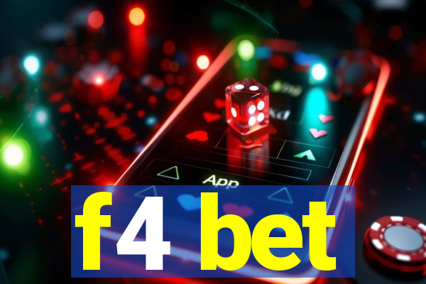 f4 bet